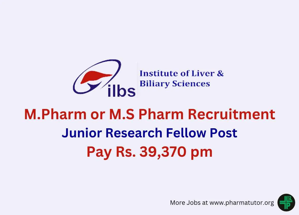 Opportunity for M.Pharm or M.S Pharm as JRF at Institute of Liver & Biliary Sciences