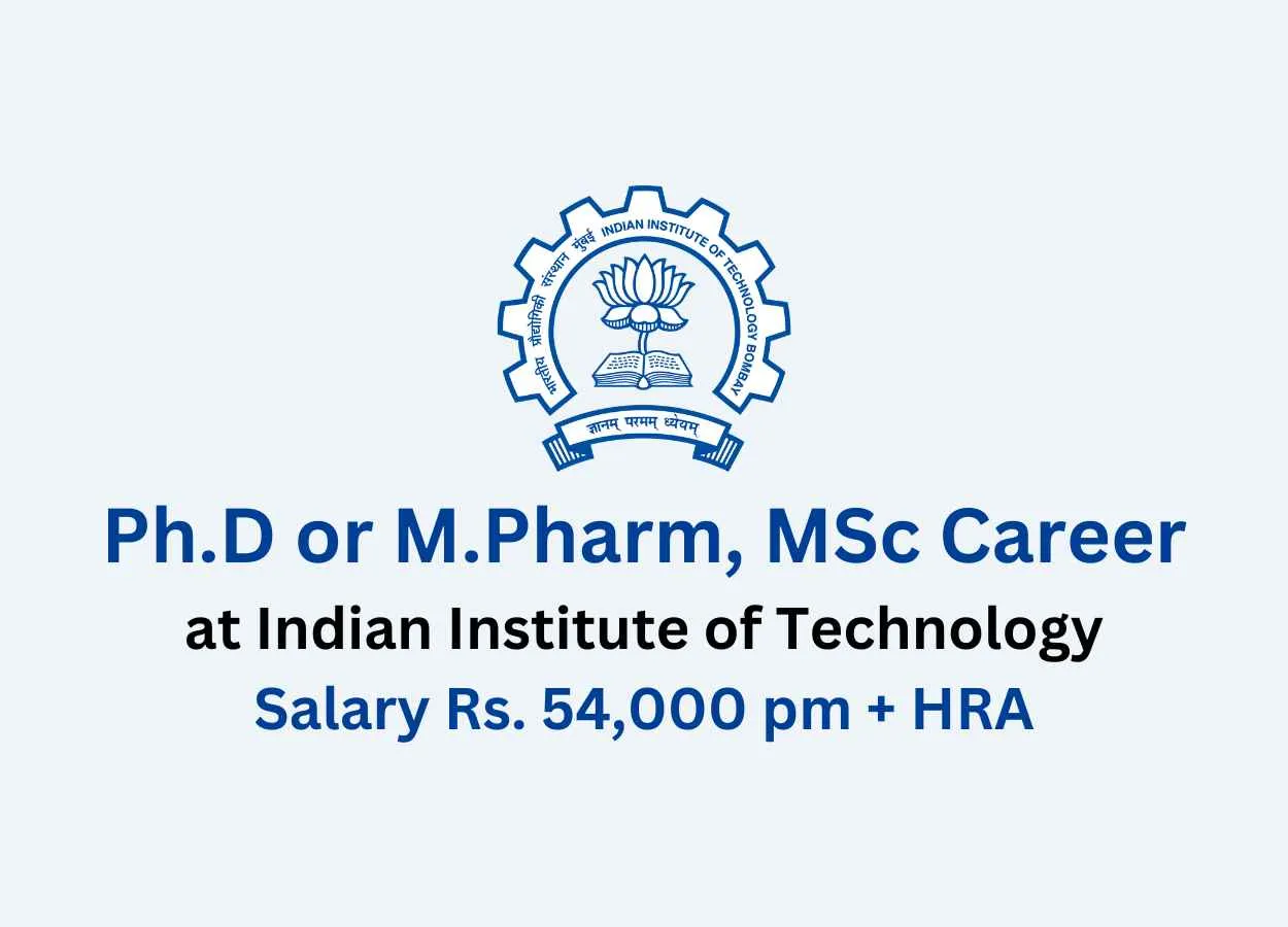 Opportunity for Ph.D or M.Pharm, MSc as Research Associate at IIT Bombay