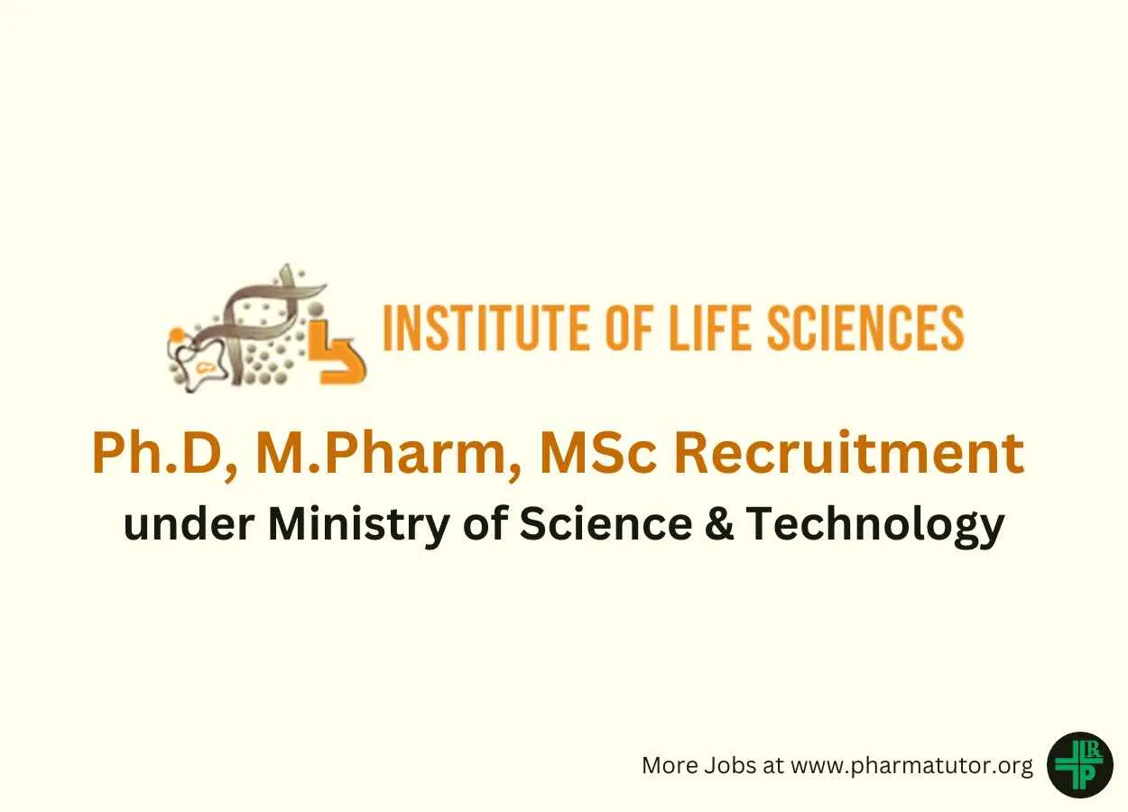Ph.D, M.Pharm, MSc Recruitment at Institute of Life Sciences