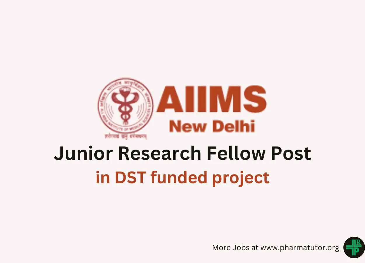 Vacancy for Junior Research Fellow in DST funded project at AIIMS
