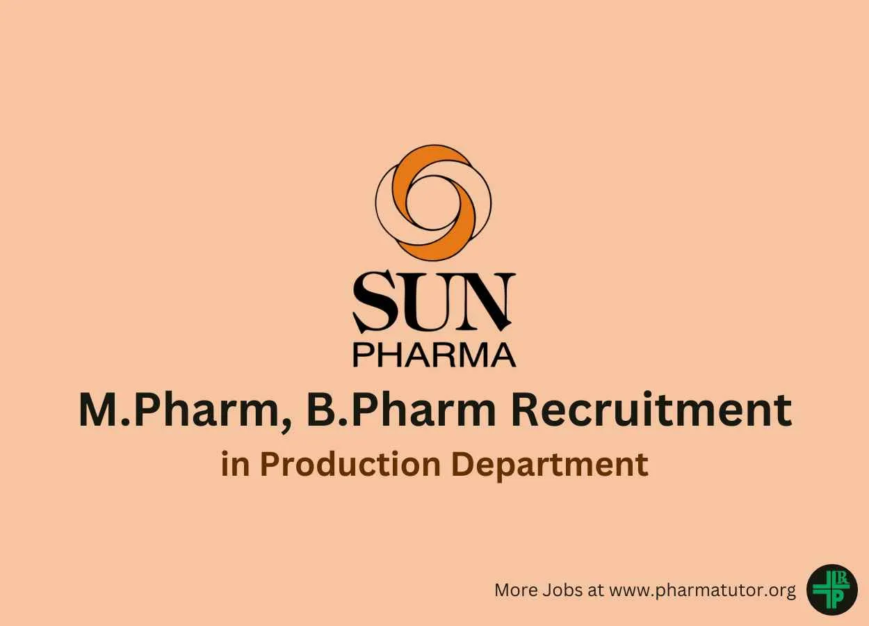 Vacancy for M.Pharm, B.Pharm in Production at Sun Pharma