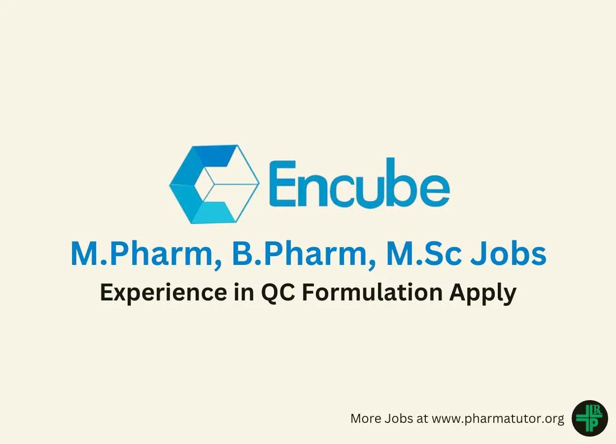 Vacancy for M.Pharm, B.Pharm, M.Sc at Encube Ethicals