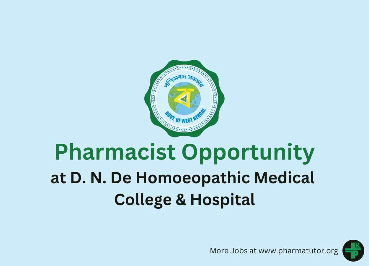 Vacancy for Pharmacist at at D. N. De Homoeopathic Medical College & Hospital