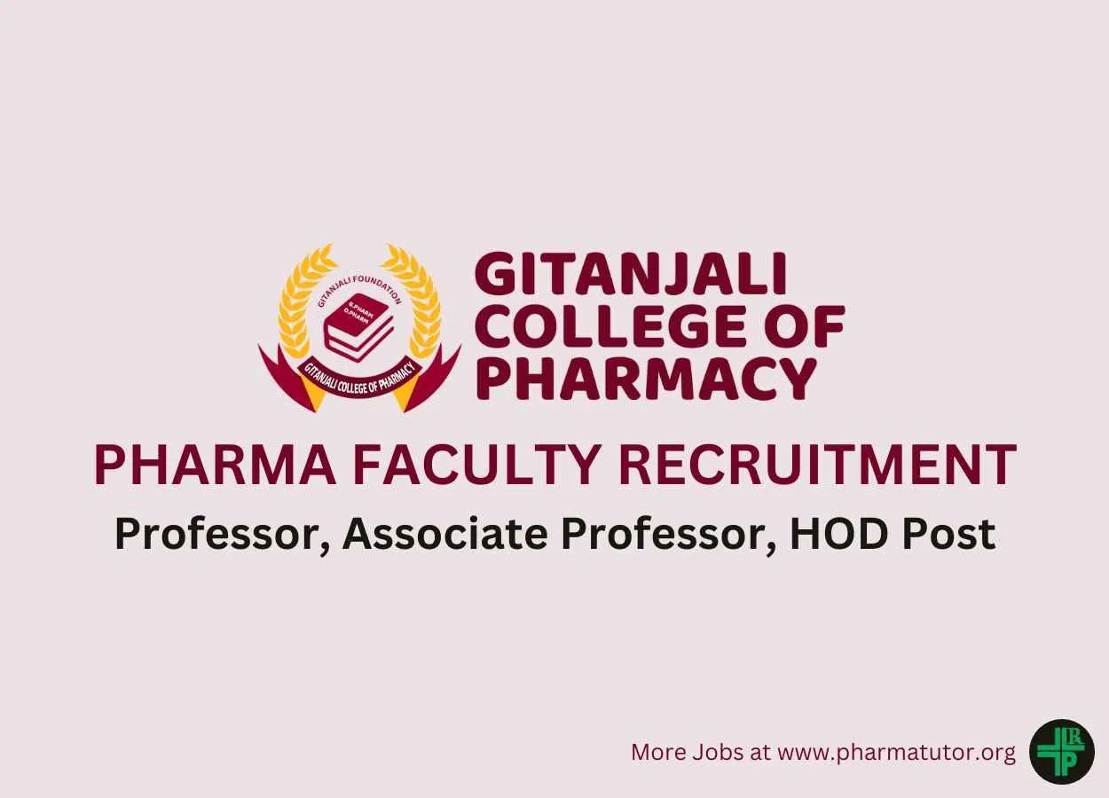 Vacancy for Professor, Associate Professor & HOD at Gitanjali College of Pharmacy