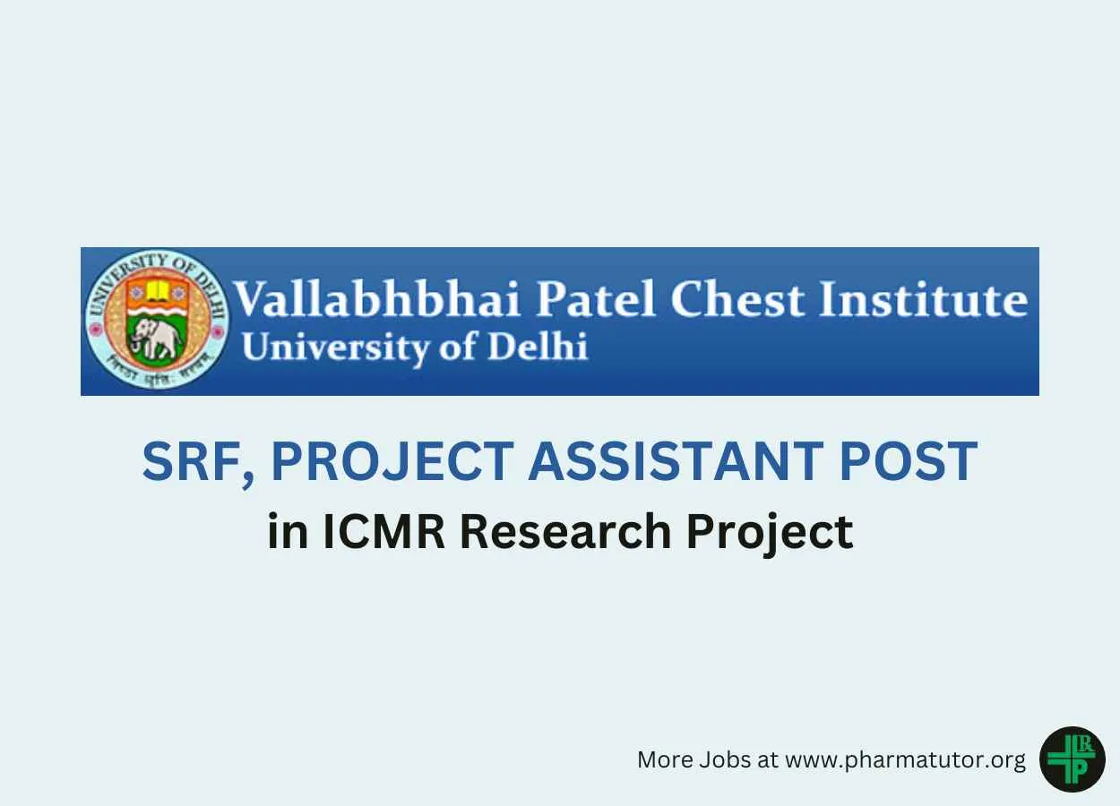 Vacancy for SRF, Project Assistant at Vallabhbhai Patel Chest Institute