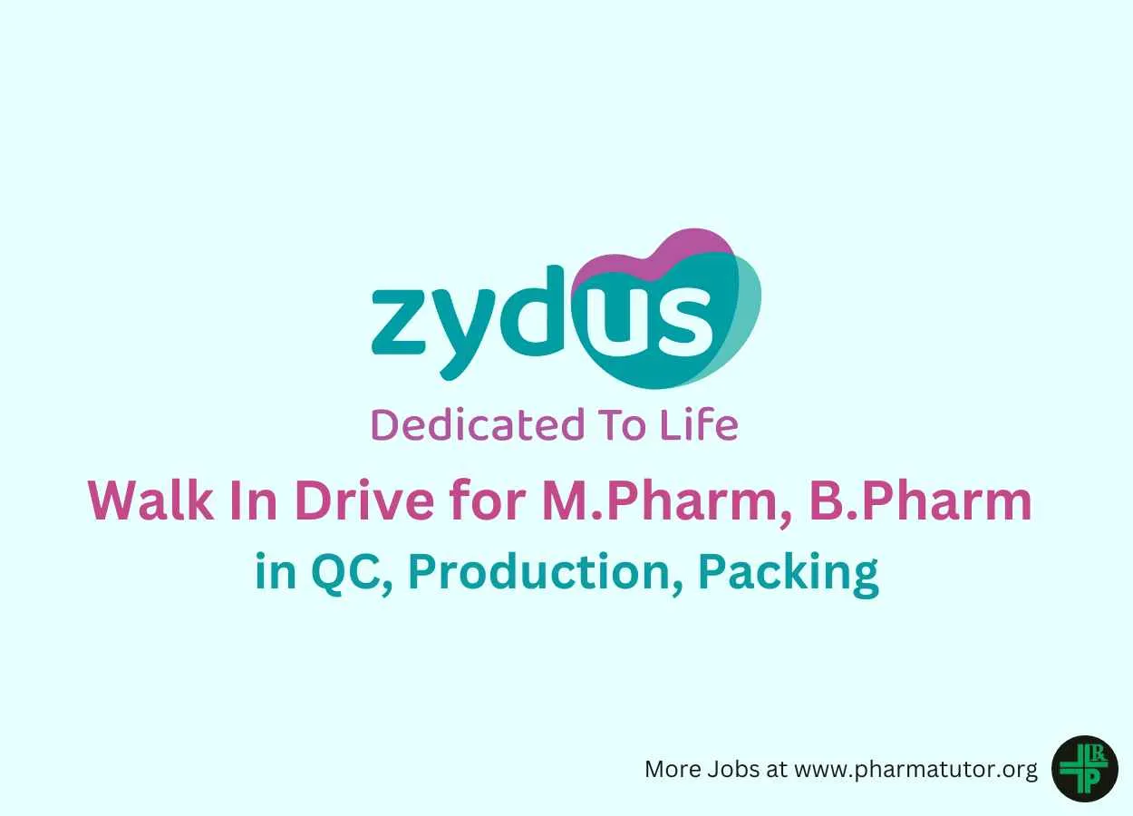Walk In Drive for M.Pharm, B.Pharm in QC, Production, Packing at Zydus Lifesciences