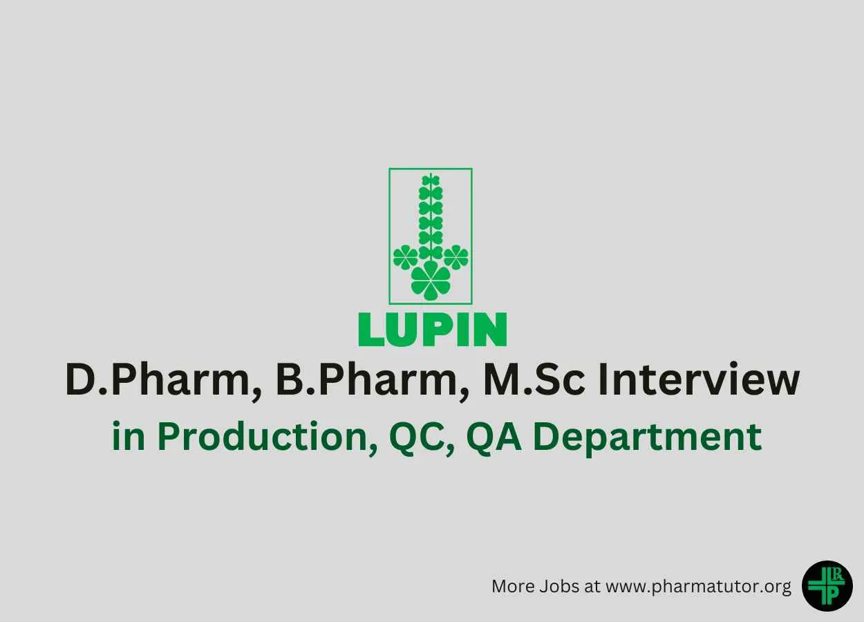 Walk in for D.Pharm, B.Pharm, M.Sc in Production, QC, QA Department at Lupin Limited