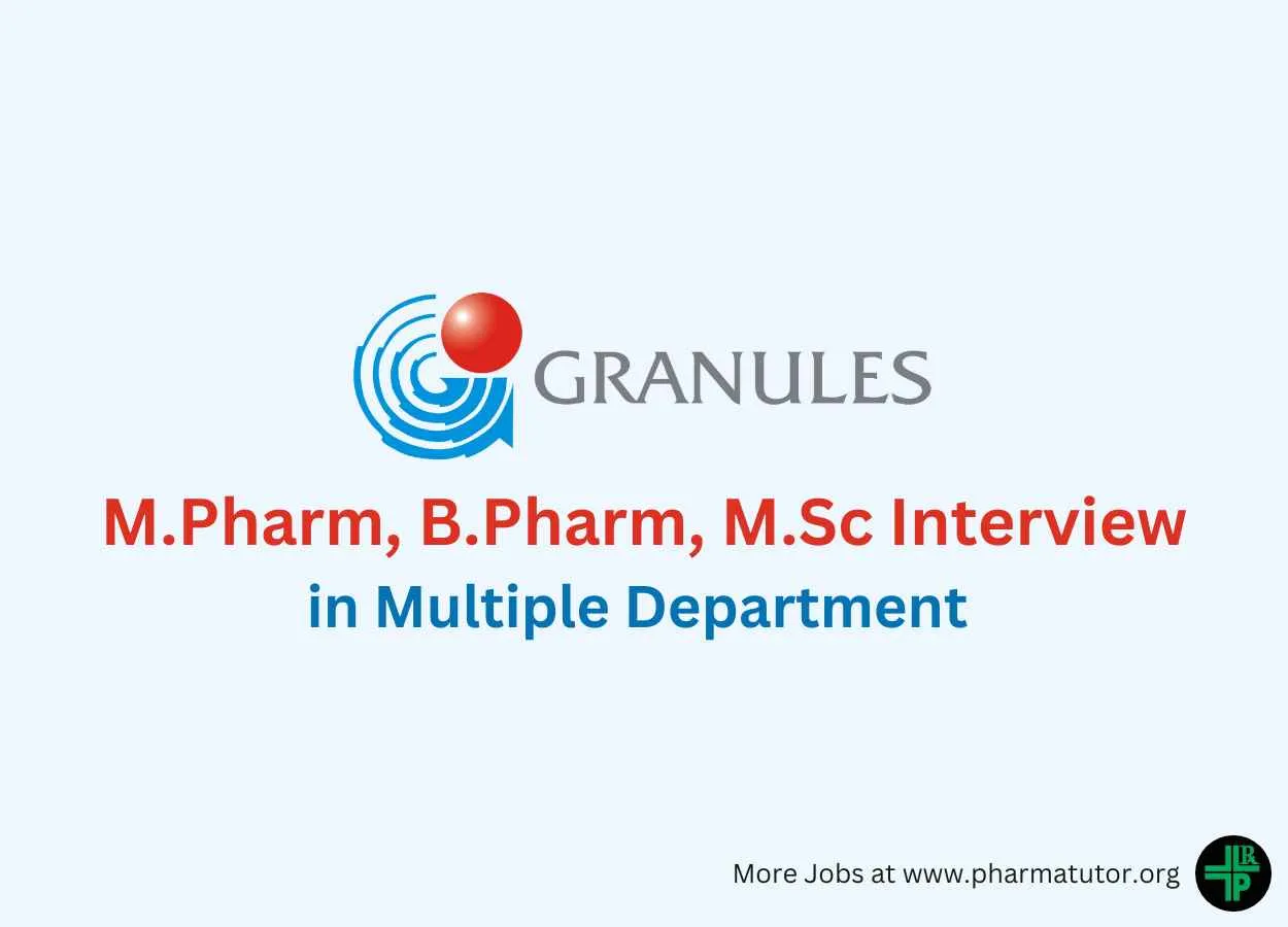 Walk in for M.Pharm, B.Pharm, M.Sc in Multiple Department at Granules India