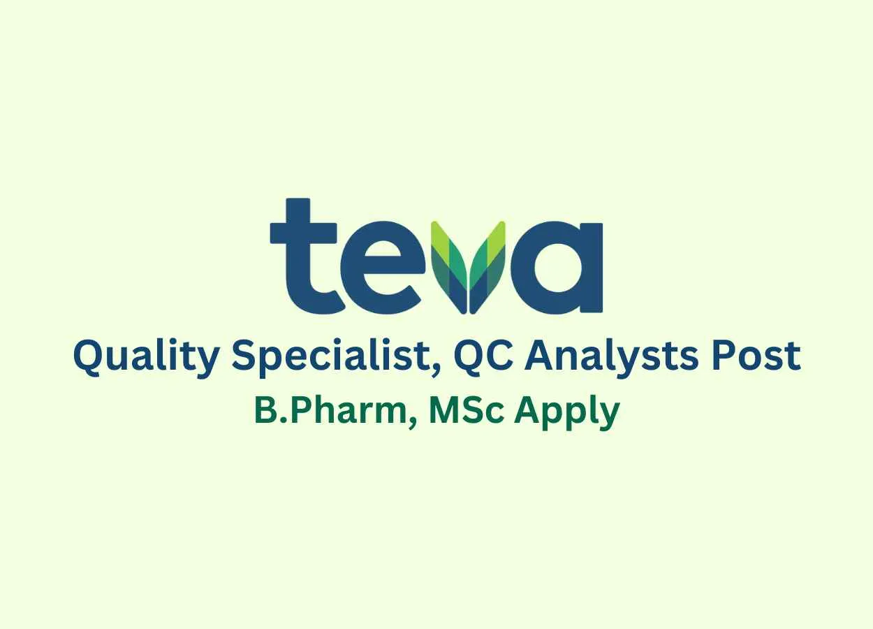 Walk in Drive for B.Pharm, MSc as Quality Specialist, QC Analysts at Teva