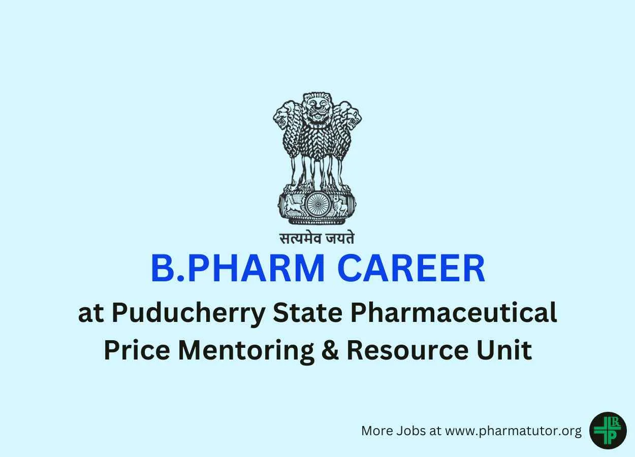 Career for B.Pharm at Puducherry State Pharmaceutical Price Mentoring & Resource Unit