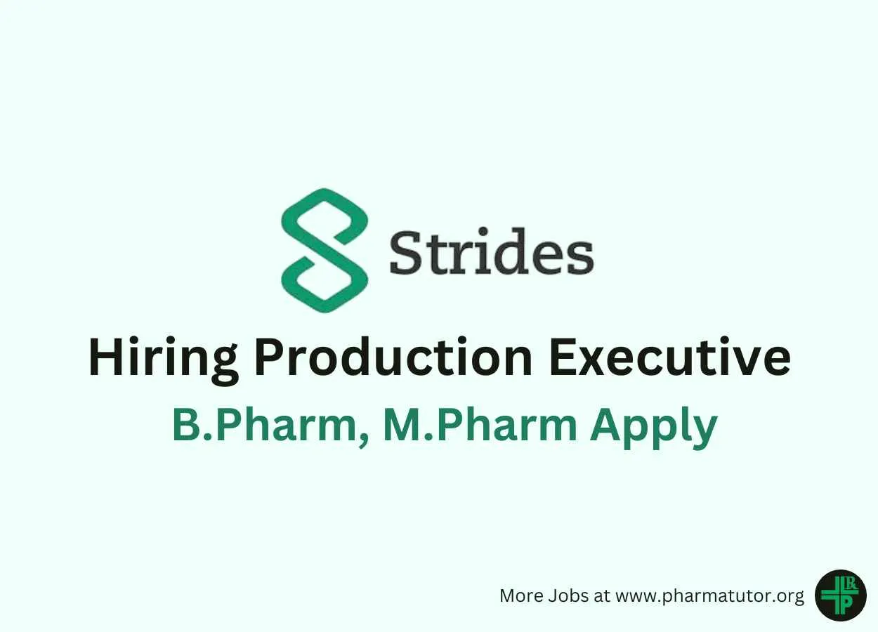 Hiring Production Executive at Strides Pharma