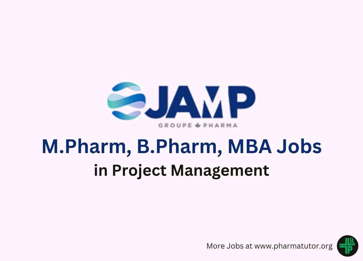 Job for M.Pharm, B.Pharm, MBA in Project Management at JAMP Pharma