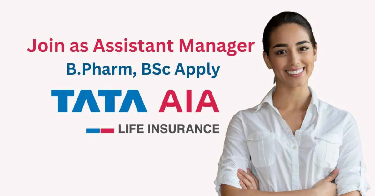 Join as Assistant Manager at Tata AIA Life Insurance