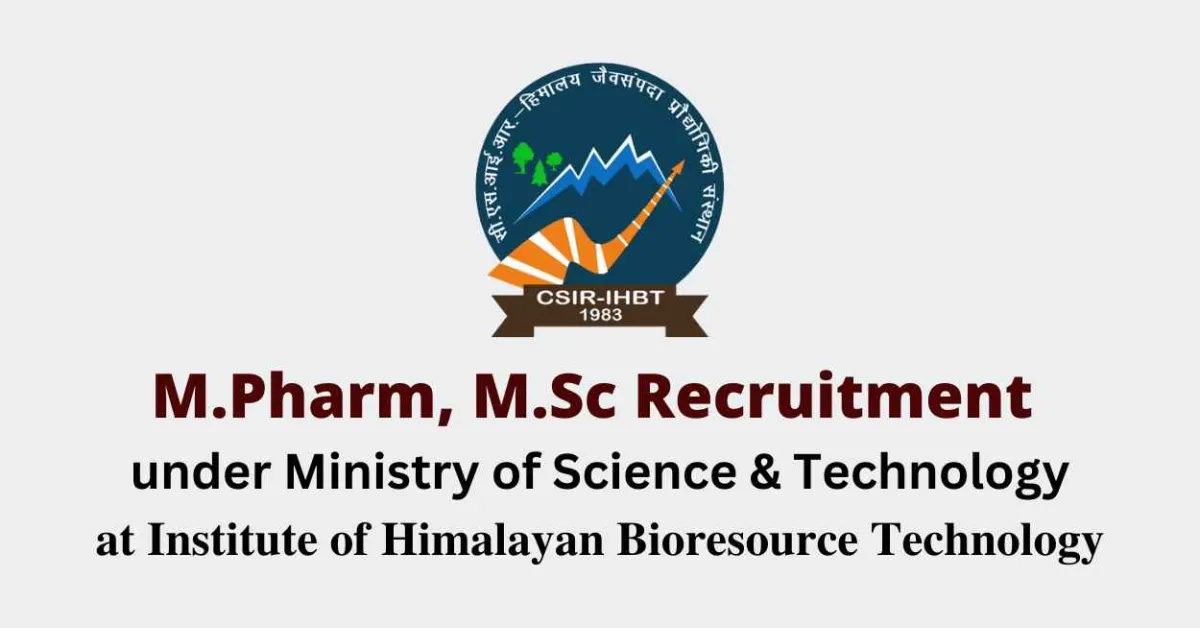 Recruitment for M.Pharm, MSc at Institute of Himalayan Bioresource Technology