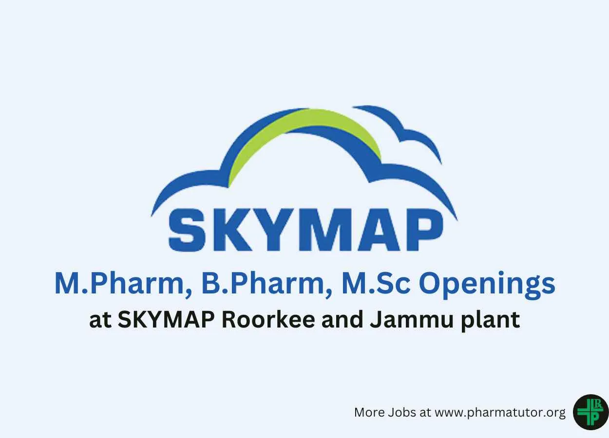 Multiple Openings for M.Pharm, B.Pharm, M.Sc at SKYMAP