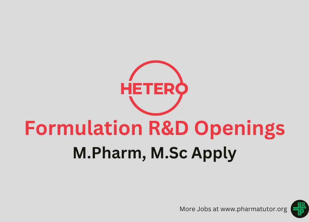Openings for formulation R&D at Hetero Drugs