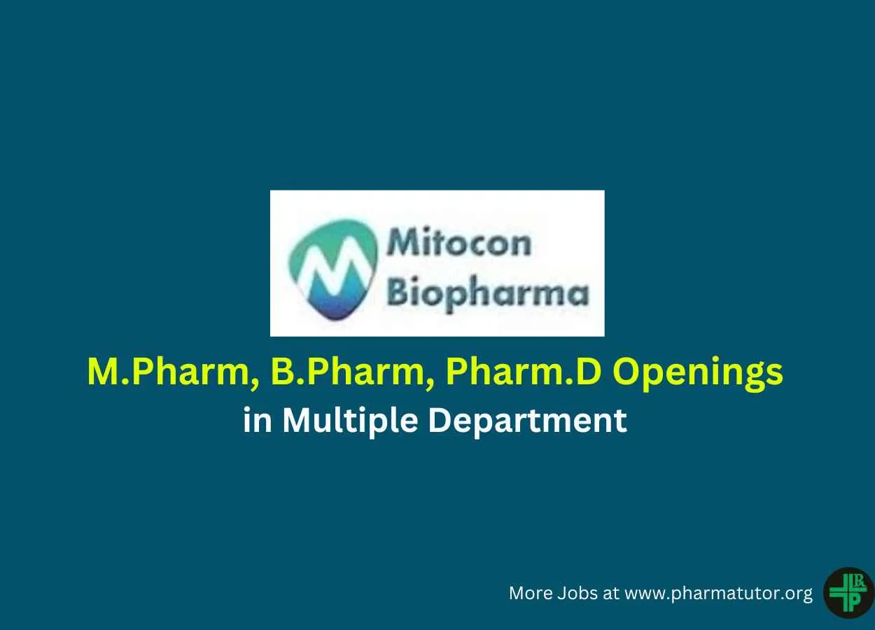 Openings for M.Pharm, B.Pharm, Pharm.D in Multiple Department at Mitocon Biopharma