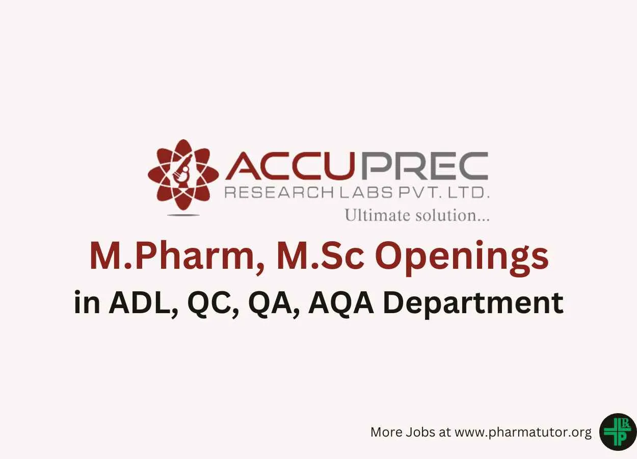 Openings for M.Pharm, M.Sc at Accuprec Research Labs
