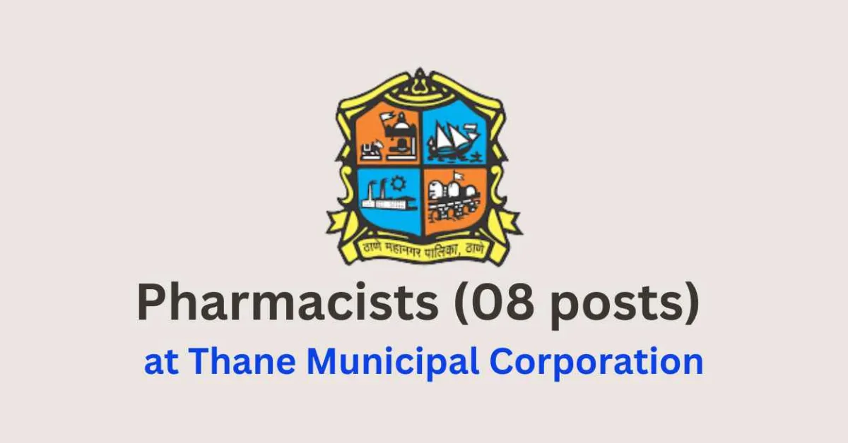 Recruitment for Pharmacists at Thane Municipal Corporation
