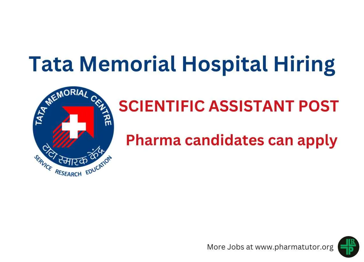 Tata Memorial Hospital invites application for Scientific Assistant - pharma candidates can apply