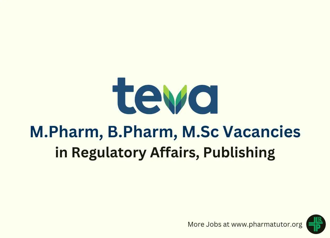 Vacancy for M.Pharm, B.Pharm, M.Sc in Regulatory Affairs, Publishing at Teva