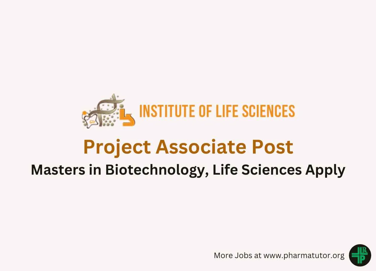 Vacancy for Project Associate at Institute of Life Sciences