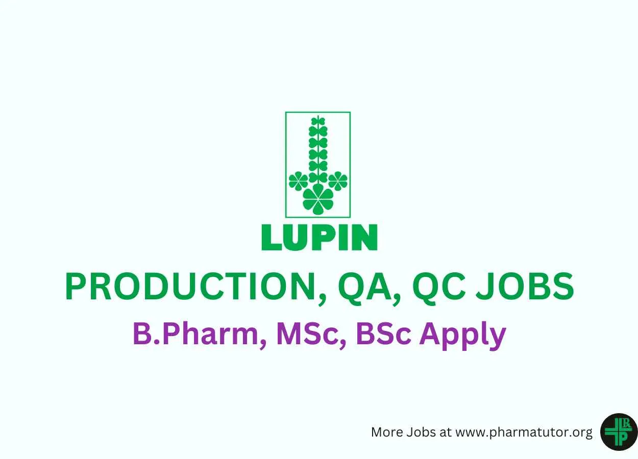 Walk in for B.Pharm, MSc, BSc in Production, QA, QC at Lupin Limited