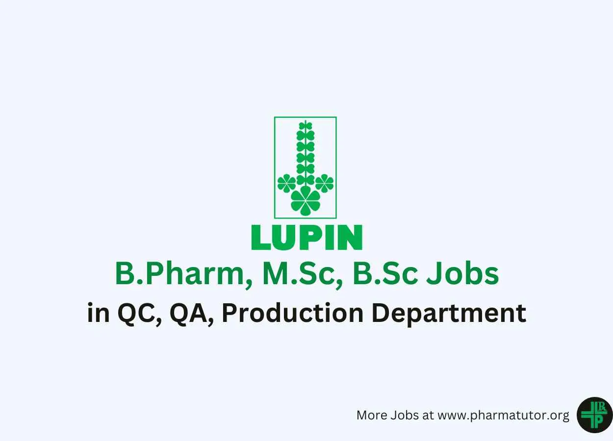 Walk in for B.Pharm, M.Sc, B.Sc in QC, QA, Production at Lupin Limited
