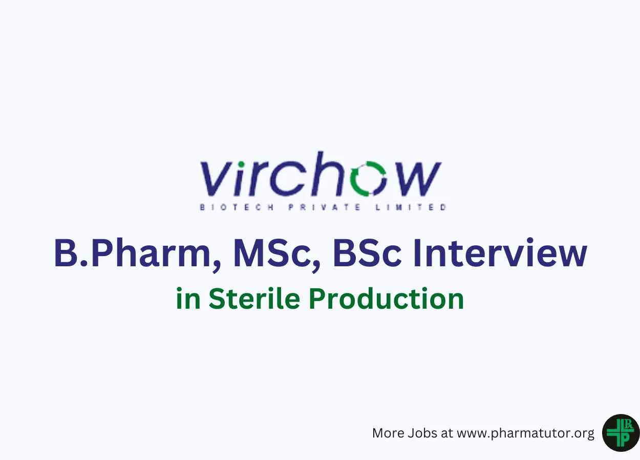Walk in for B.Pharm, MSc, BSc in Sterile Production at Virchow Biotech