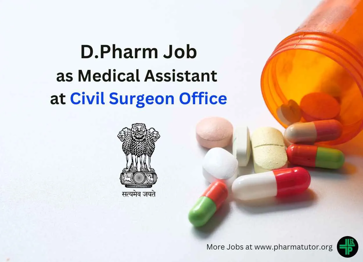 Walk in for D.Pharm as Medical Assistant at Civil Surgeon Office