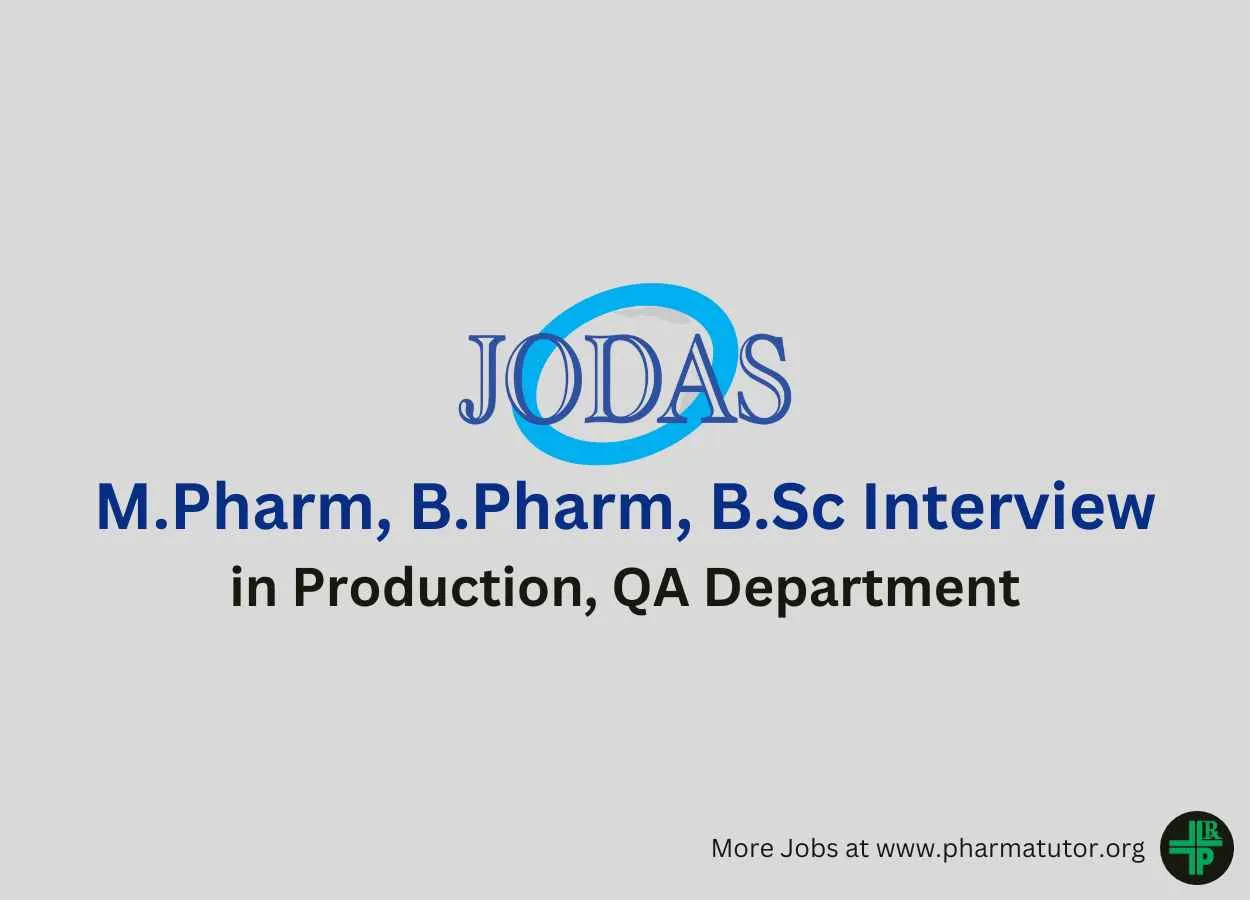 Walk in for M.Pharm, B.Pharm, B.Sc in Production, QA Department at Jodas
