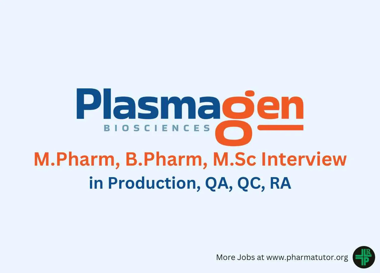 Walk in for M.Pharm, B.Pharm, M.Sc in Production, QA, QC, RA at PlasmaGen BioSciences