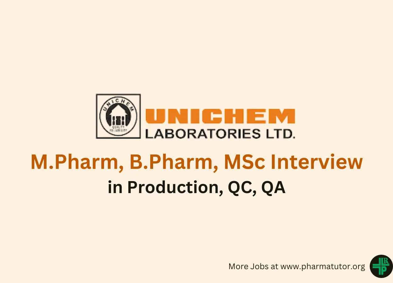 Walk in for M.Pharm, B.Pharm, MSc in Production, QC, QA at Unichem laboratories