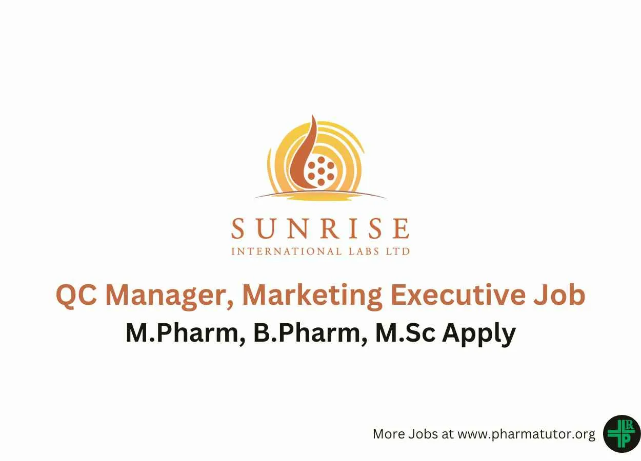 Walk in for QC Manager, Marketing Executive at Sunrise International Labs