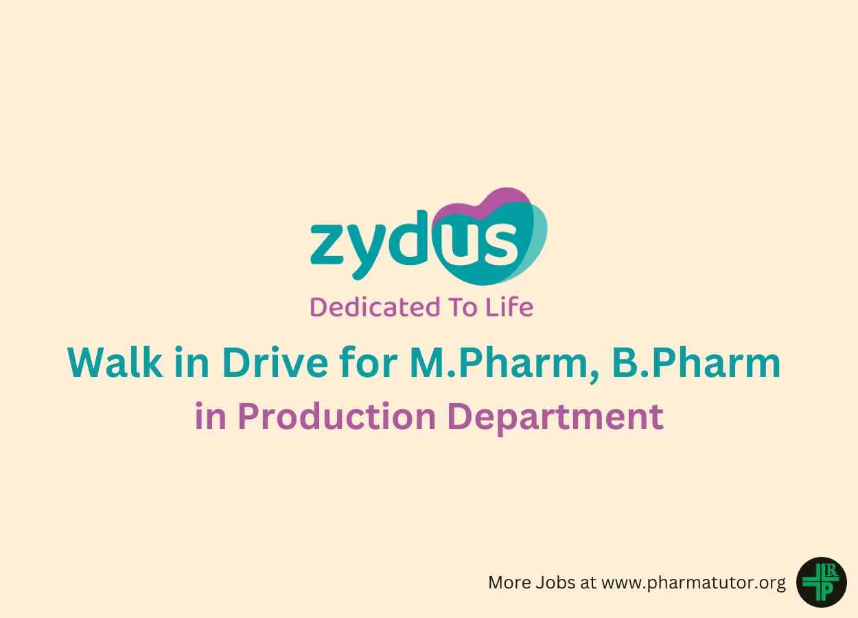 Zydus Lifesciences Walk in Drive for M.Pharm, B.Pharm in Production Department