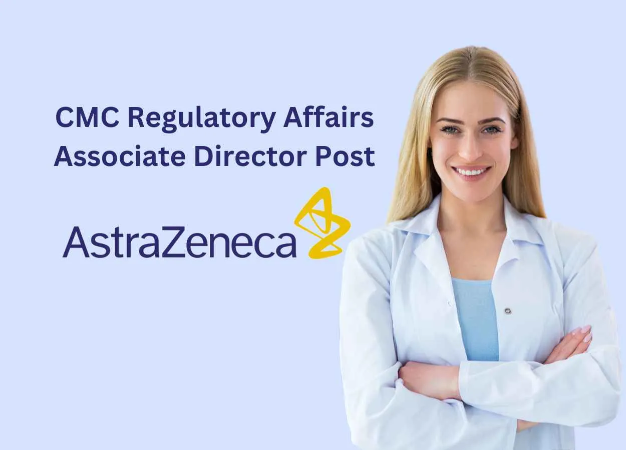 AstraZeneca looking for CMC Regulatory Affairs Associate Director