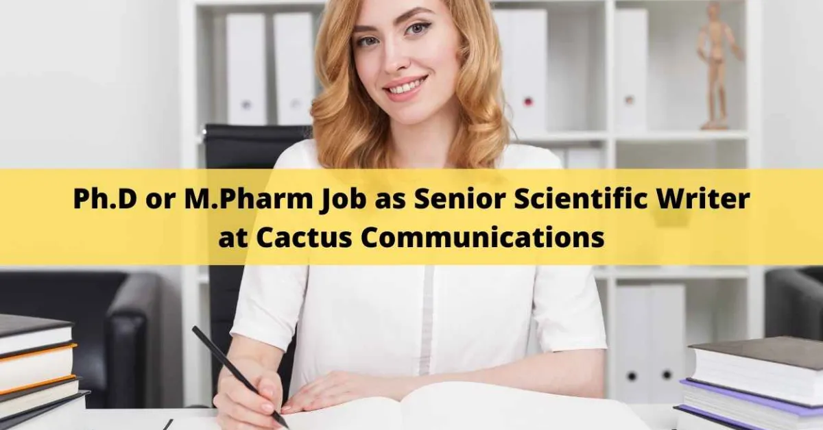 Opportunity for Ph.D or M.Pharm as Senior Scientific Writer at Cactus Communications