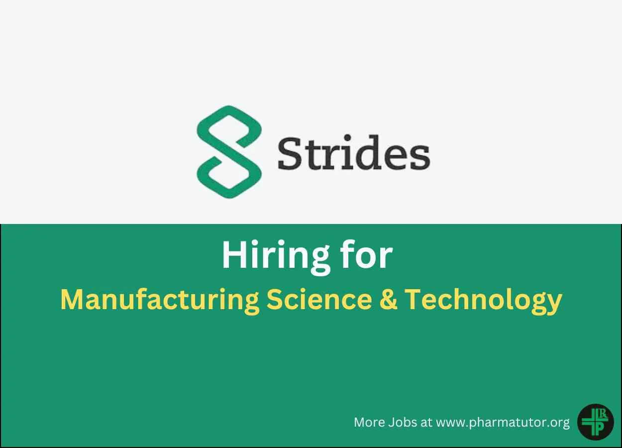 Hiring for Manufacturing Science & Technology at Strides Pharma