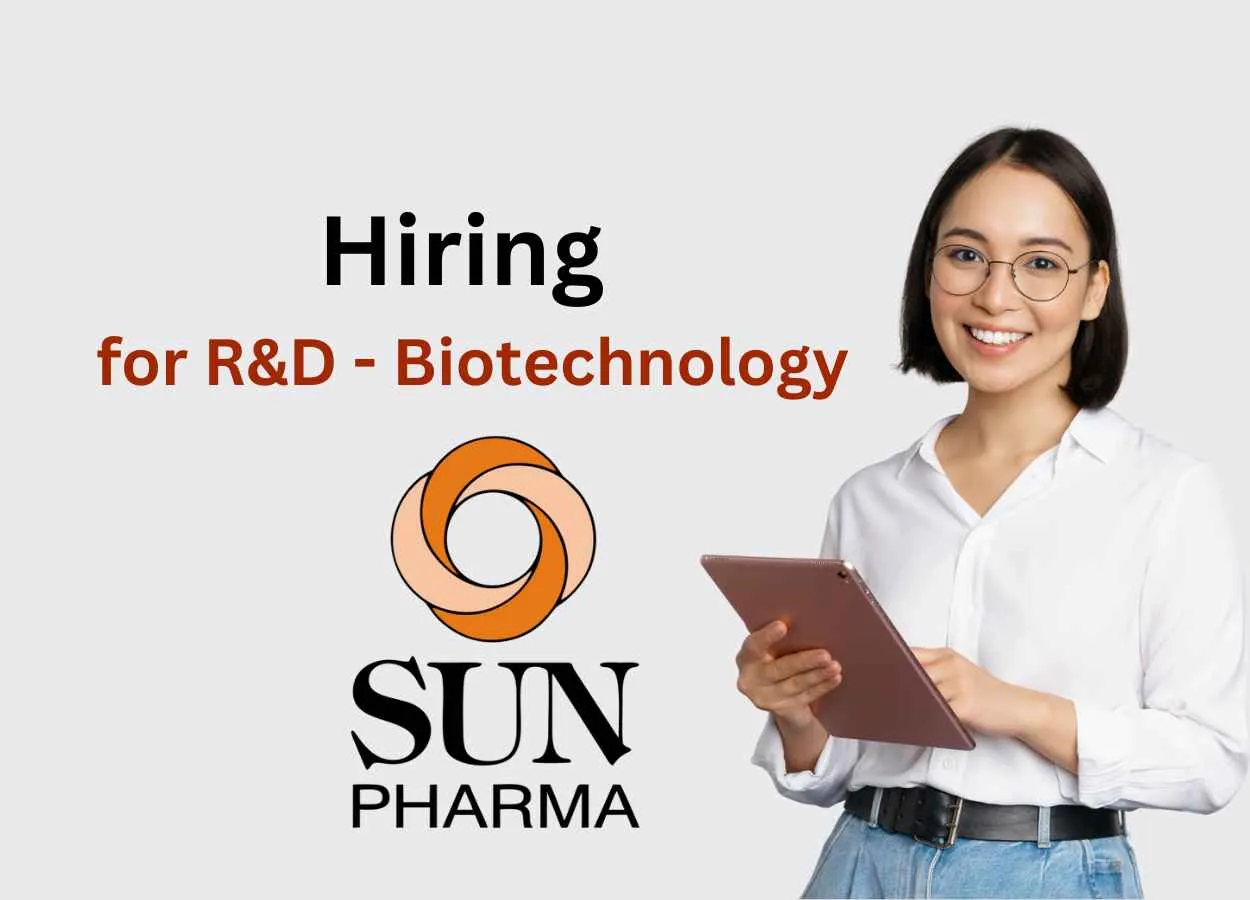 Hiring for R&D - Biotechnology at Sun Pharmaceutical Industries Limited