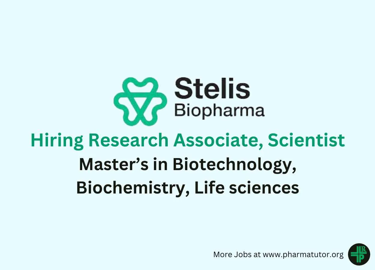 Hiring Research Associate, Scientist at Stelis Biopharma