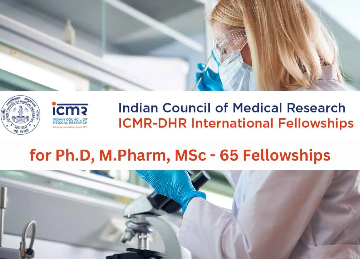 ICMR-DHR International Fellowships for Ph.D, M.Pharm, MSc