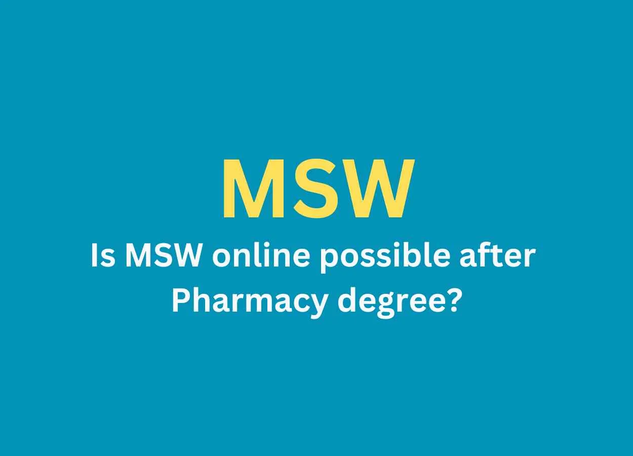 Is MSW online possible after Pharmacy degree