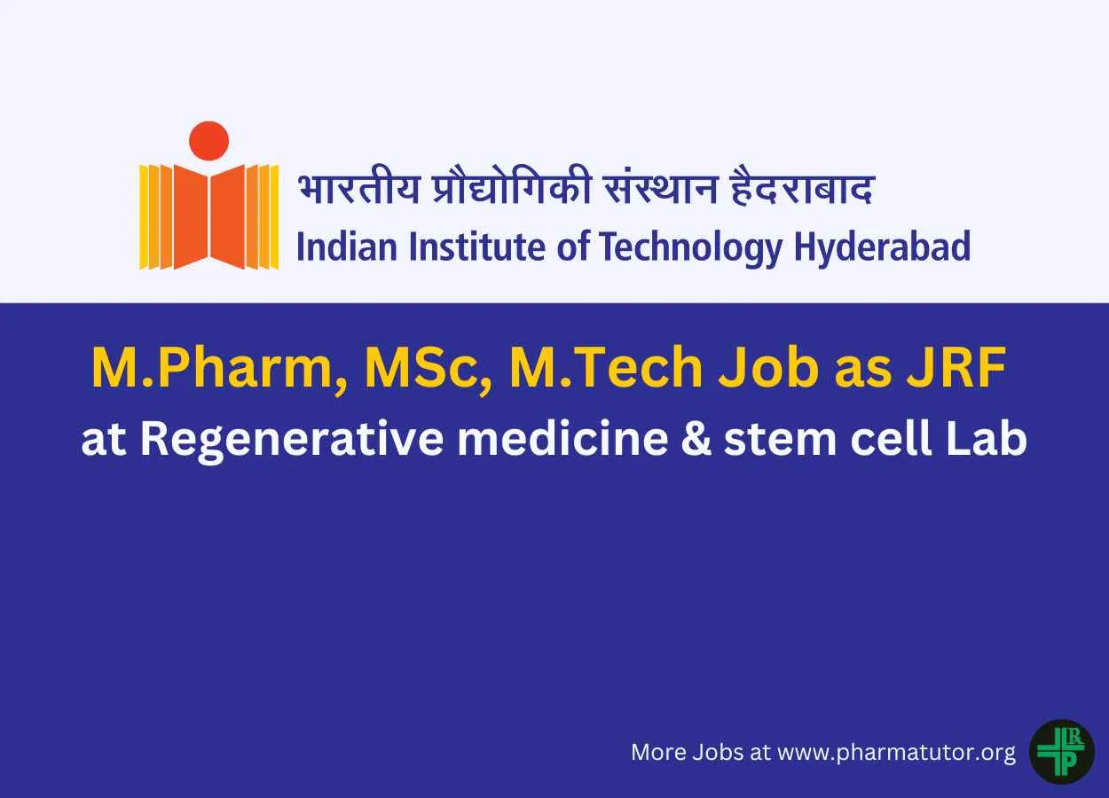 Opportunity for M.Pharm, MSc, M.Tech as JRF at Regenerative medicine & stem cell Lab, IIT