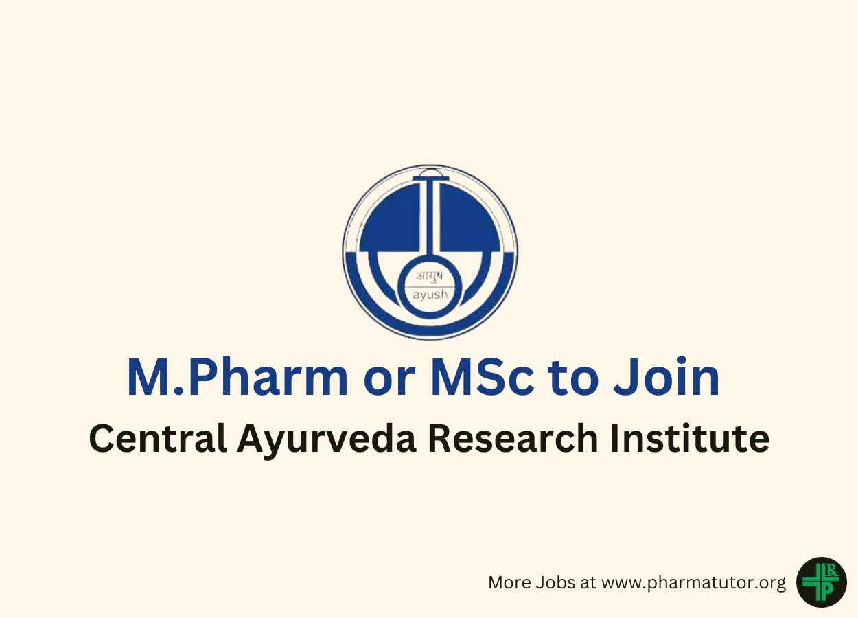Opportunity for M.Pharm or MSc to join Central Ayurveda Research Institute