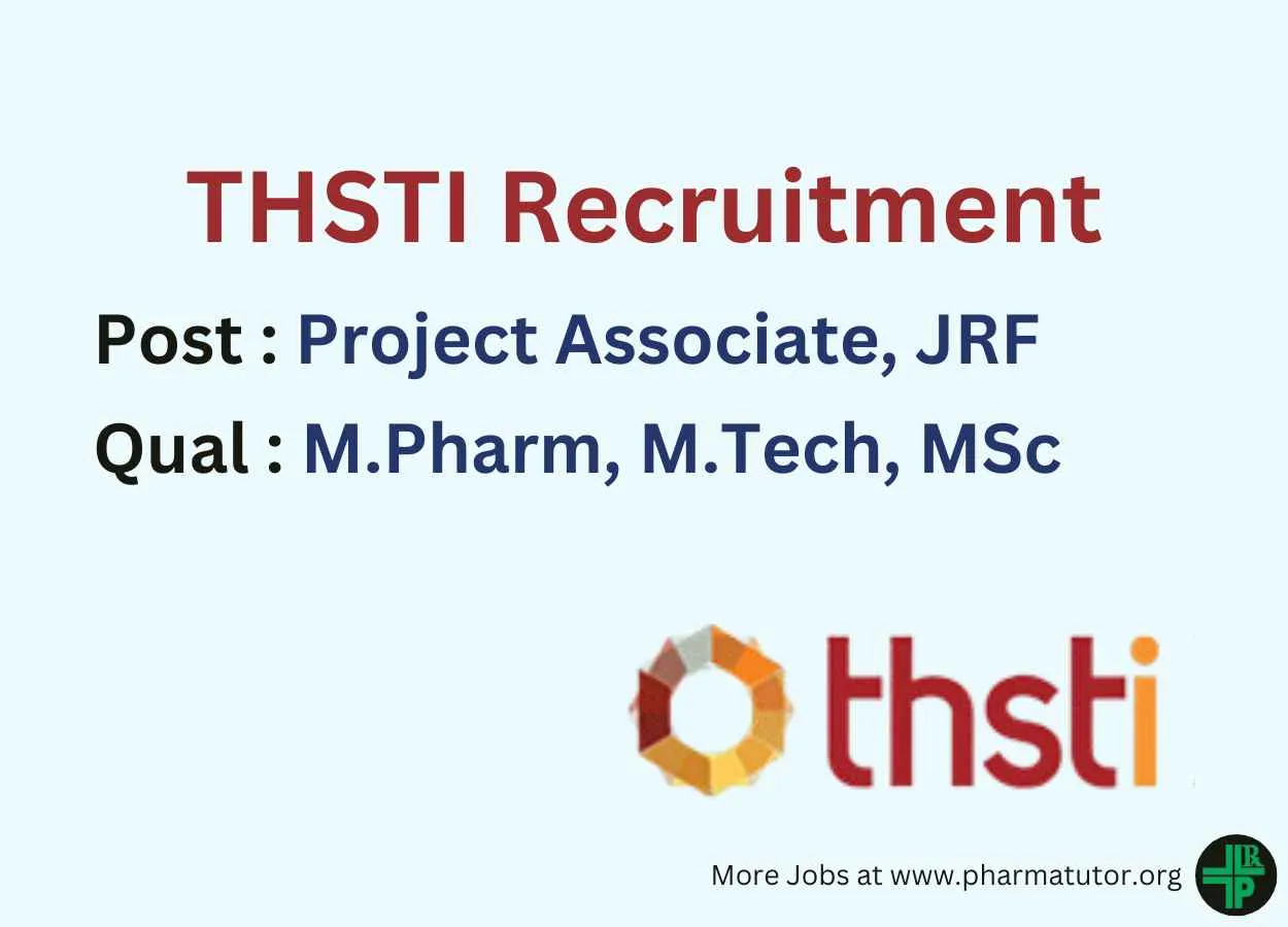 Opportunity for M.Pharm, M.Tech, MSc as Project Associate, JRF at THSTI