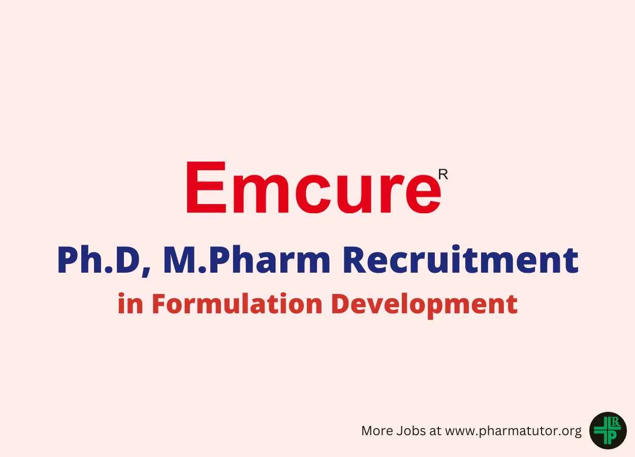 Vacancy for Ph.D, M.Pharm in Formulation Development at Emcure 