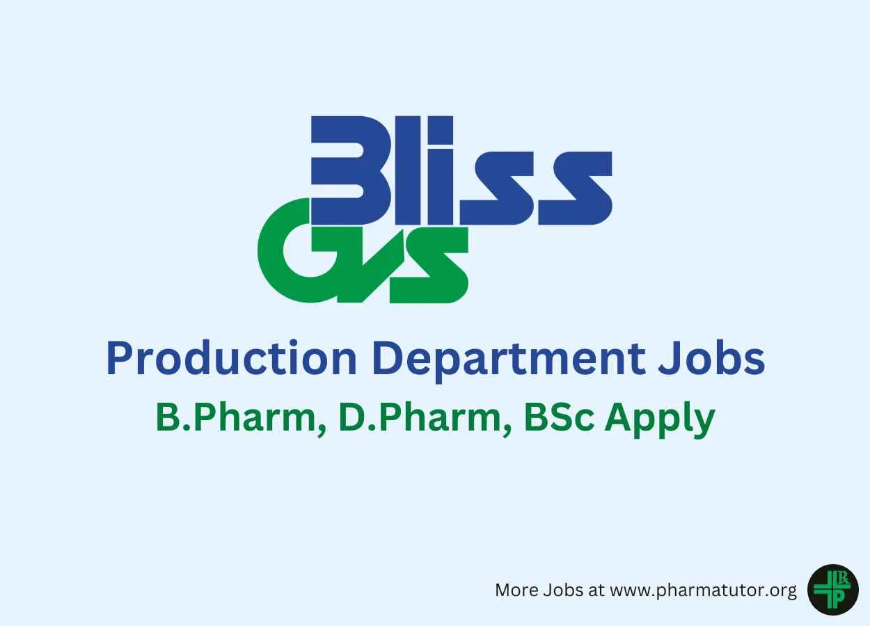 Walk in for B.Pharm, D.Pharm, BSc in Production at Bliss GVS Pharma 