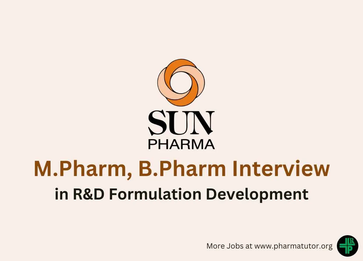 Walk In for M.Pharm, B.Pharm in R&D Formulation Development at Sun Pharma 