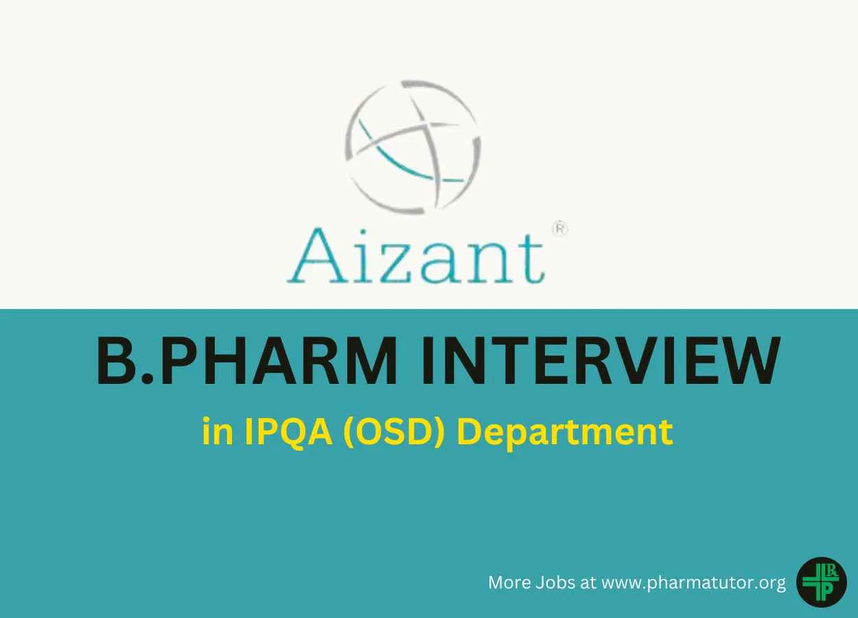 Walk in Interview for B.Pharm in IPQA at Aizant
