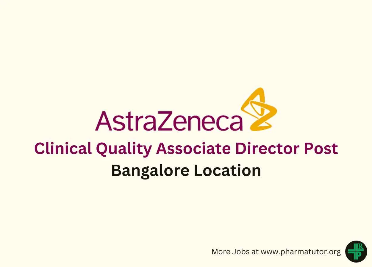 Work as Clinical Quality Associate Director at AstraZeneca